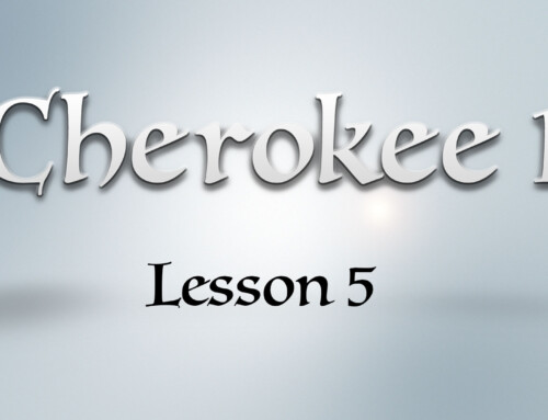 Cherokee 1 – Lesson 5